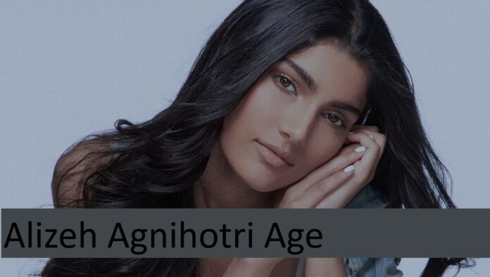 Alizeh Agnihotri Age